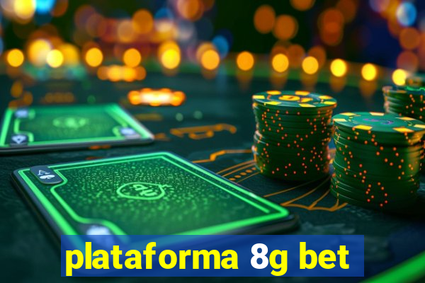 plataforma 8g bet